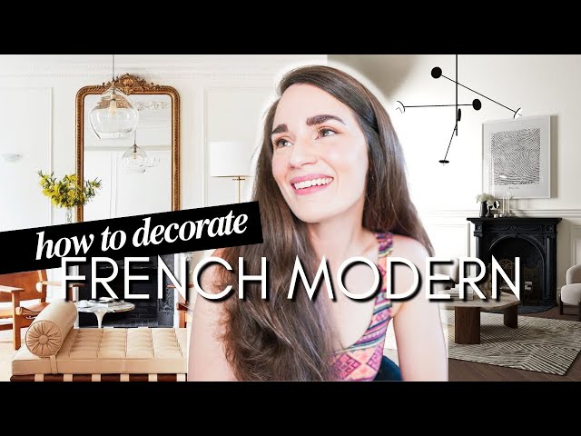 How to Decorate French Modern: Interior Design Styles Explained