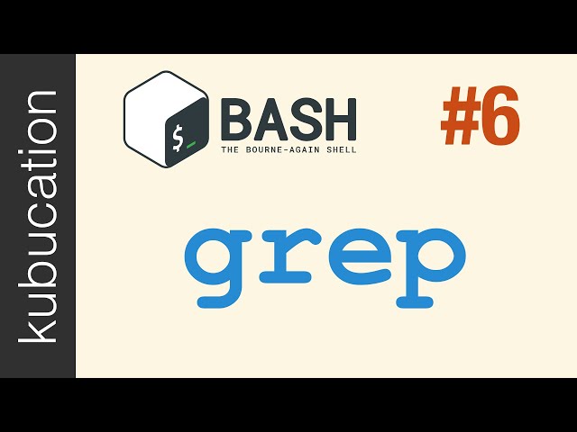 grep: All you need to know | #6 Practical Bash