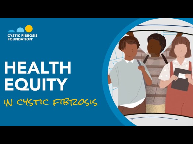 CF Foundation | Health Equity in Cystic Fibrosis