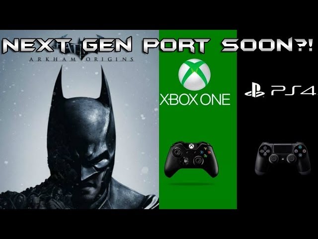 Batman Arkham Origins Coming to Xbox One and PS4?!?