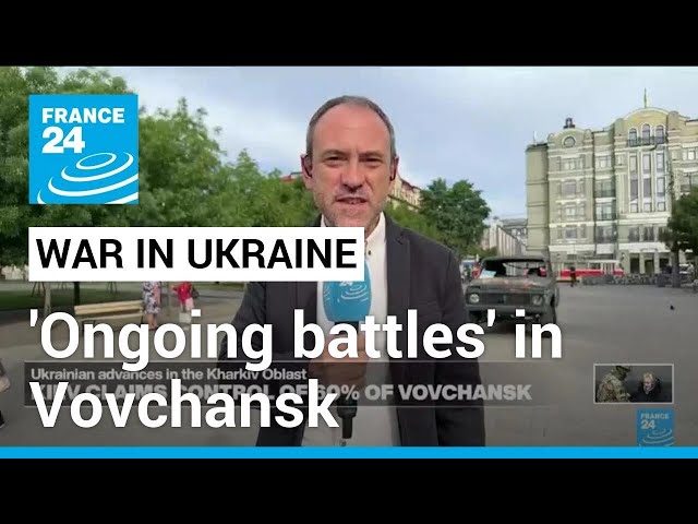 War in Ukraine: What's the situation in Vovchansk? • FRANCE 24 English