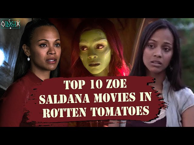 Top 10 "Zoe Saldana" Movies in Rotten Tomatoes (2006-2019)