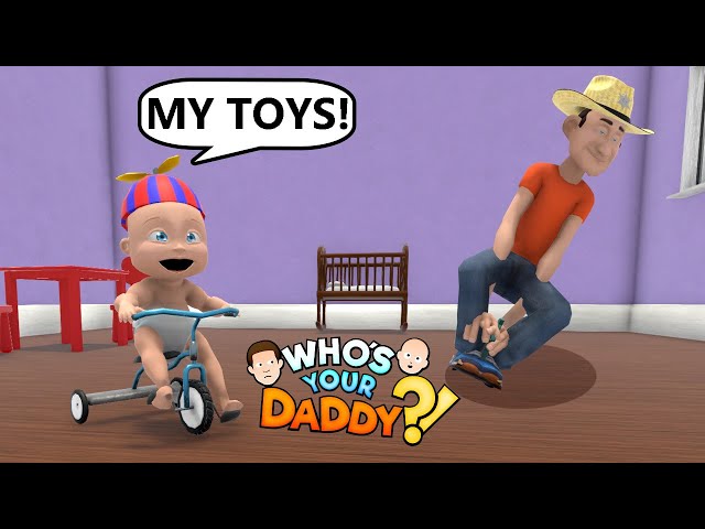 DADDY STEALS BABY TOYS in WHO'S YOUR DADDY