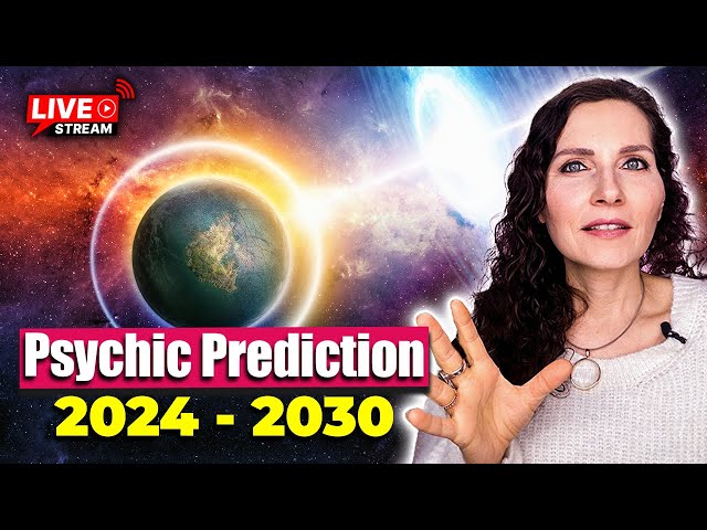 🔴 2024 - 2030 Important Psychic Predictions