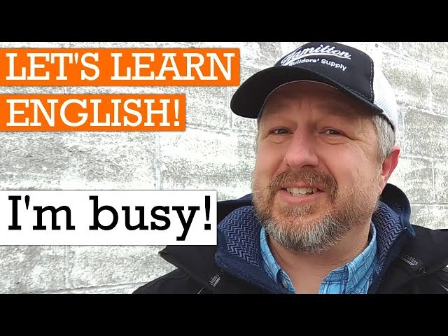 English Lesson - 8 Ways to Say, "I'm busy."