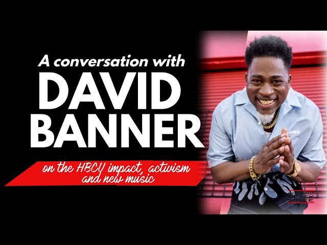 David Banner on HBCUs, Activism and New Music