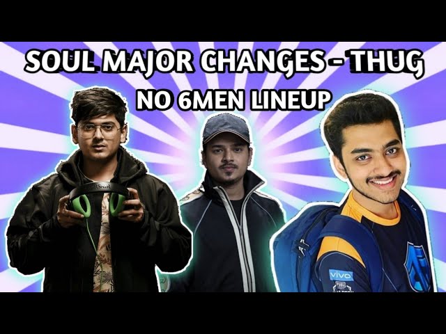 Soul Lineup Major Changes - Thug | Why Aman instead of Viper