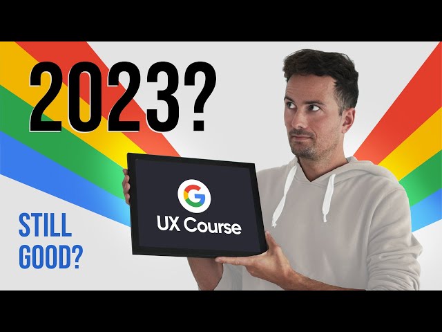 2023 Google UX Course: Yay or Nay?