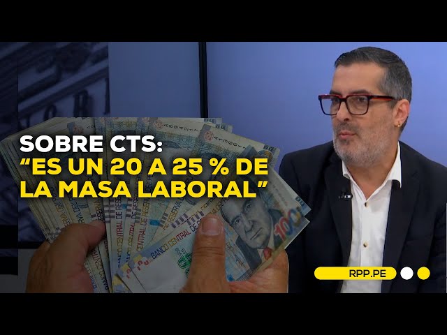 50 % de las cuentas de CTS cuentan con menos de 1200 soles: Eduardo Recoba