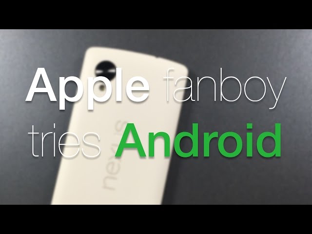 Apple fanboy tries Android