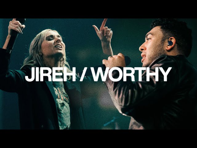 Jireh & Worthy | Elevation Worship