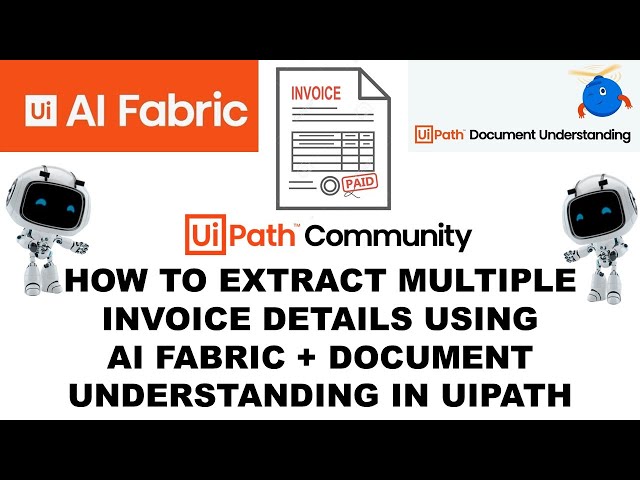 How to extract details from multiple invoices using UiPath's Document understanding & AI Center E02