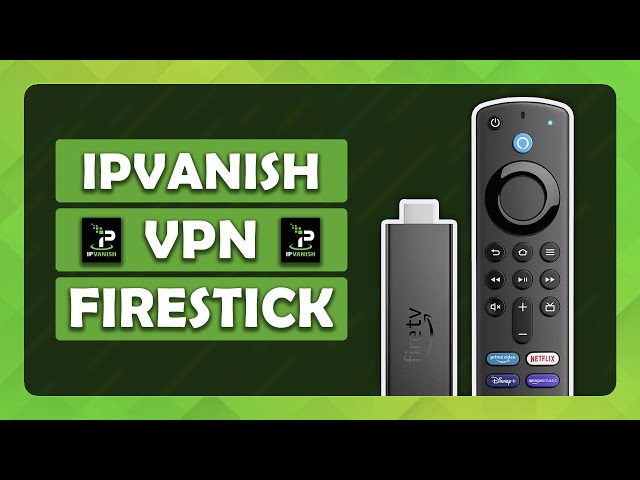 How To Use IPVanish VPN on Amazon Fire TV Stick - (Tutorial)