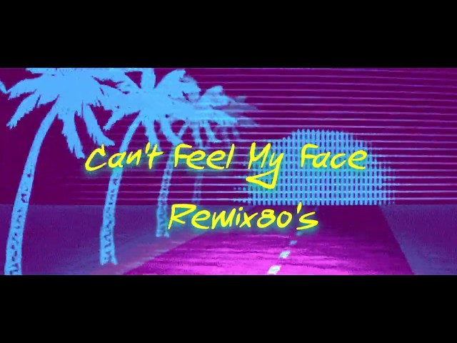 The Weeknd - Can't Feel My Face Remix (80's Remix)