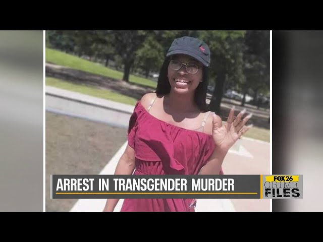 FOX 26 Crime Files: Arrest in transgender murder, Baytown man kills 2, injures two others