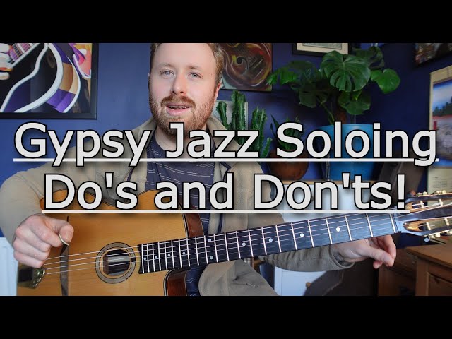 Gypsy Jazz Soloing Do's and Don'ts