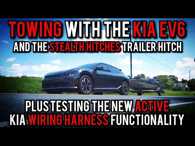 Towing with the Kia EV6 and Stealth Hitches Trailer Hitch Plus Testing the New Active Kia Harness