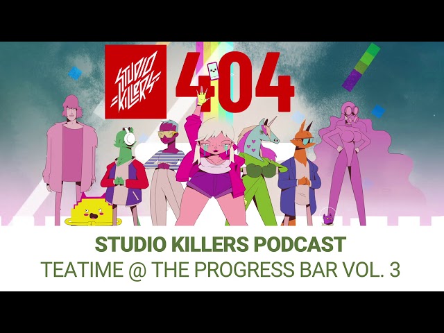 Studio Killers Podcast Tea Time at the Progress Bar Vol. 3 / Getting in the mood for Valentines!