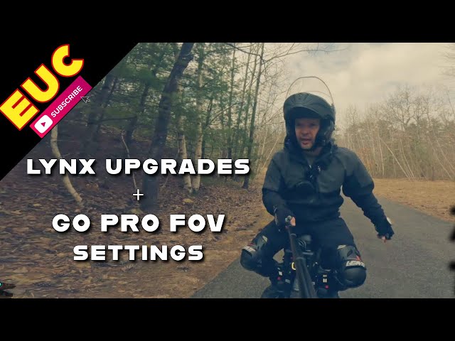 LYNX EUC Upgrades & Selfie Stick & Gopro FOV settings