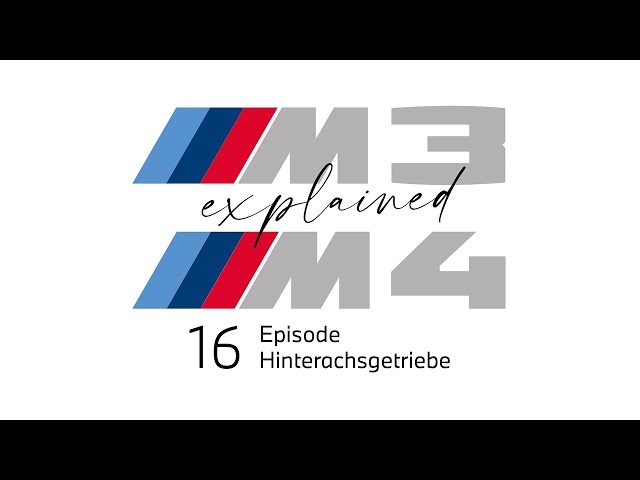 Hinterachsgetriebe. M3 and M4 - explained, Episode 16.