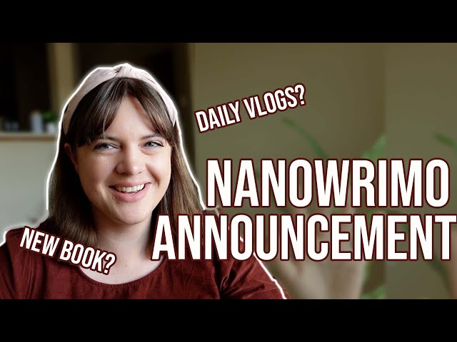 nanowrimo plans and announcement | daily vlogs and writing a new book!