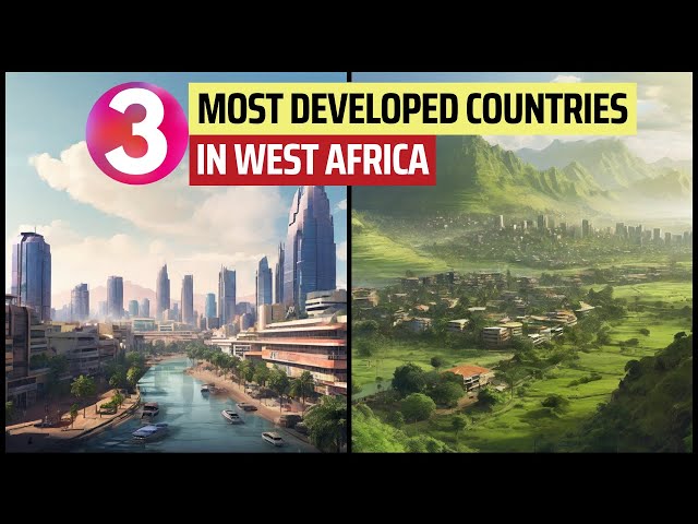 West Africa Most Developed Countries 2024