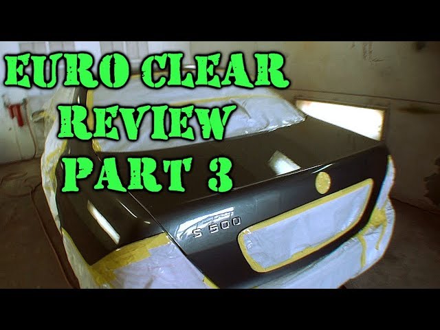 I Want To Paint My Car - Euro Clear Review - Part 3 - DONE