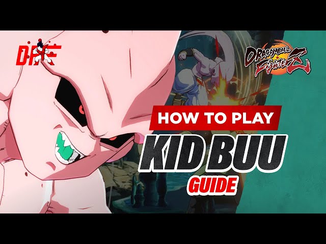 KID BUU guide by [ LegendaryyPred ] | DBFZ | DashFight