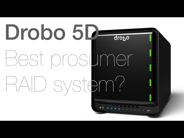 Drobo 5D -  Best prosumer RAID system?