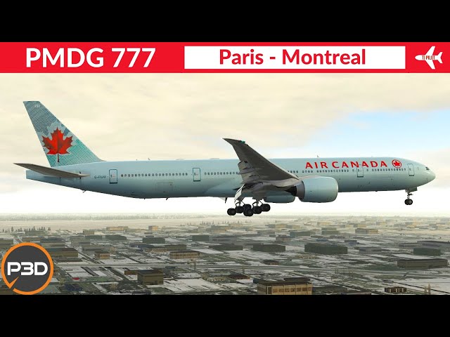 [P3D v5.3] PMDG 777-300ER Air Canada | Paris to Montreal | Full flight