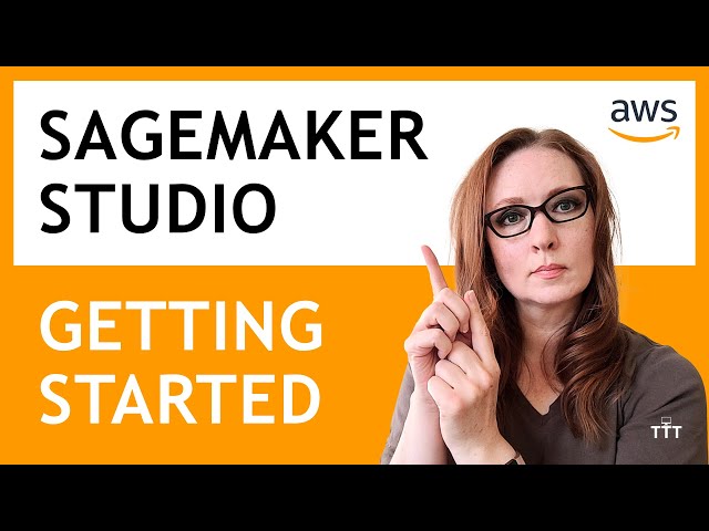 Amazon SageMaker STUDIO, Getting Started | Introduction to AWS Machine Learning