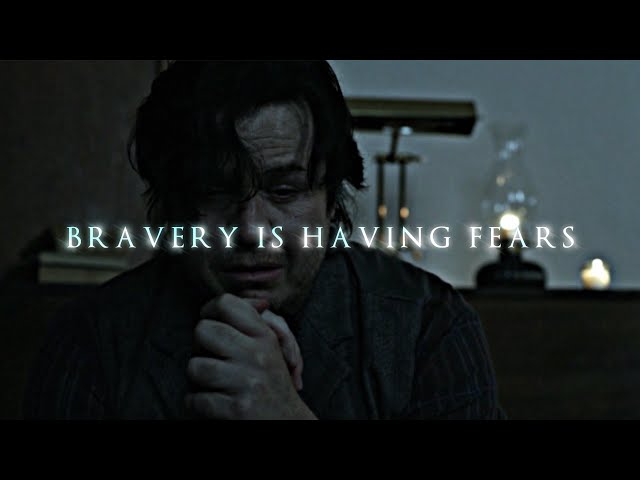 Bravery Is Having Fear.