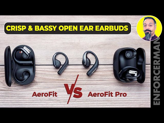Who should consider an Open Ear Headphone? A soundcore Aerofit vs AeroFit Pro Review
