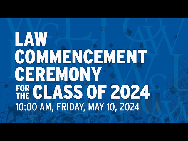 Washington and Lee University School of Law Commencement 2024