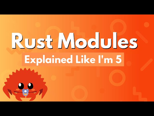 Rust Modules - Explained Like I'm 5