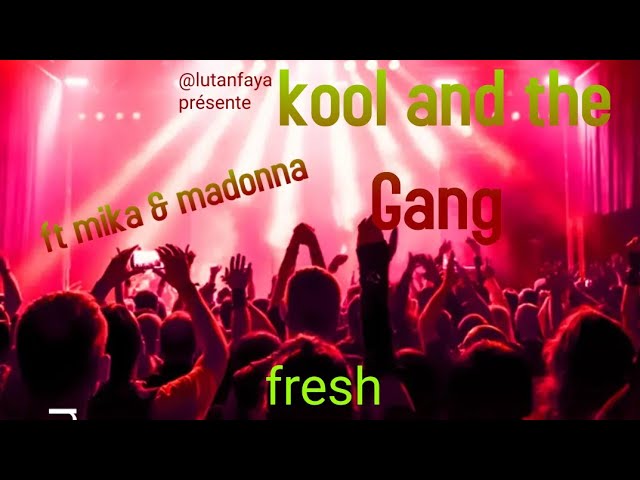 news Kool & the Gang  vs Mika - Fresh (mashup clip video remix 2024) ft madonna