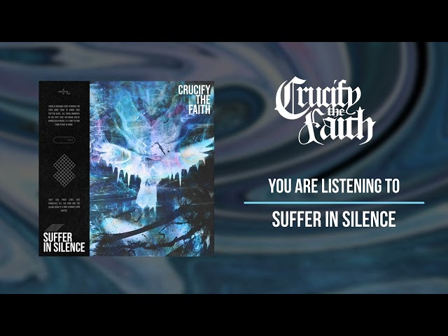 Crucify The Faith - Suffer In Silence