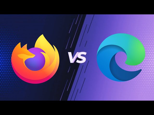 Mozilla Firefox vs Microsoft Edge | Updated | 2023