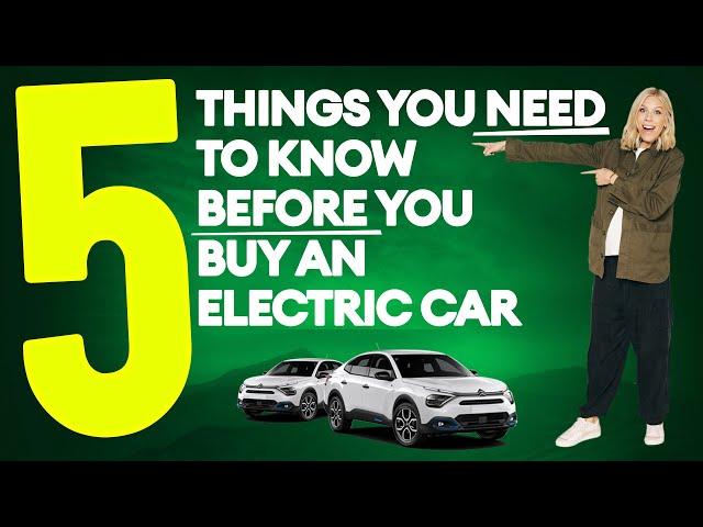 Electric Explained: FIVE things you need to know before you buy an electric car