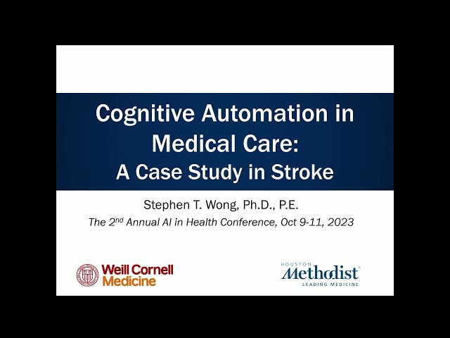 Future of Predictive Health: Stephen T. Wong "Cognitive Automation in Medical Care: A Case Study i..