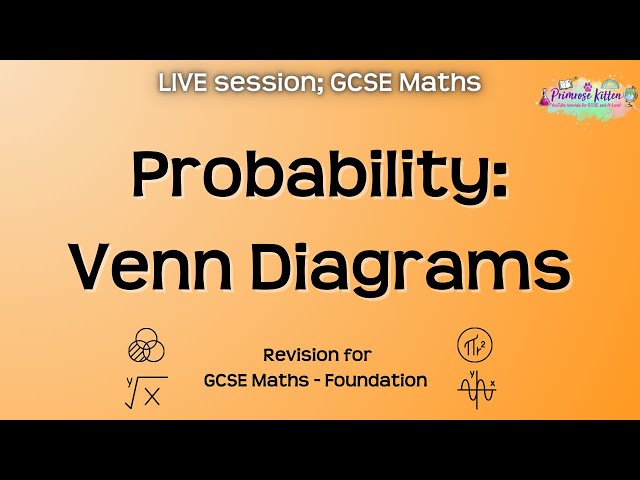 Probability: Venn Diagrams - GCSE Maths Foundation | Live Revision Session