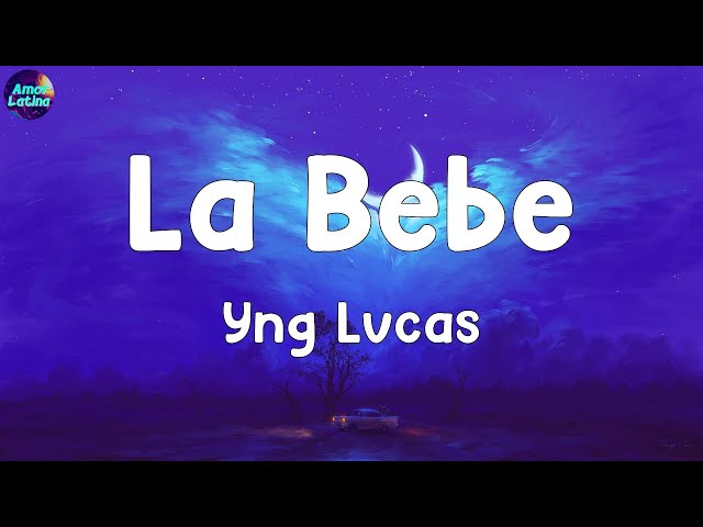 La Bebe (LETRA) - Yng Lvcas || Ozuna, Ozuna [Amor Músico]