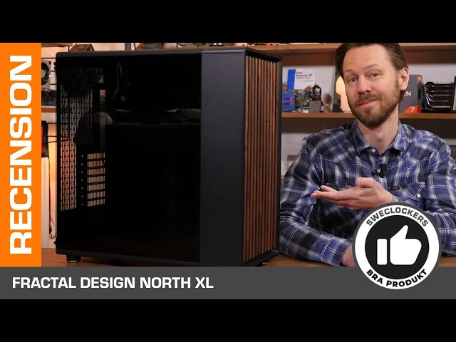 Fractal Design North XL – träosande chassi i större format