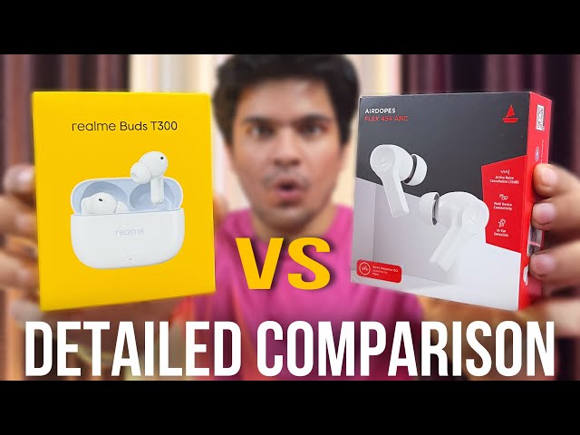 Realme Buds T300 VS Boat Airdopes Flex 454 ANC | Comparison Between Boat And Realme Buds