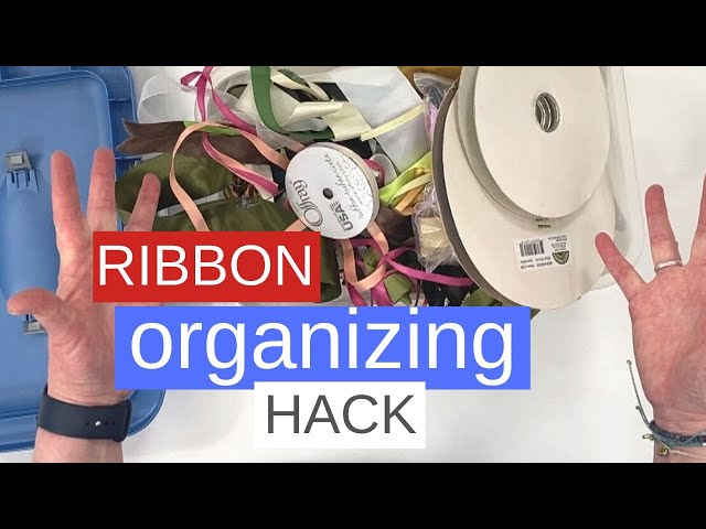 The Best Ribbon Organizer Hack Ever