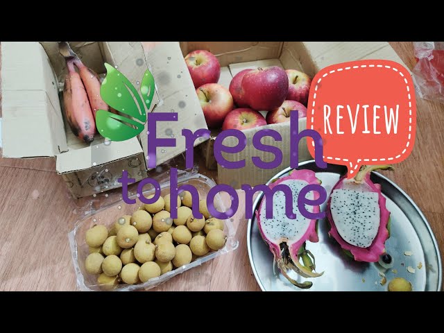 #fresh_to_home: Fruits (unboxing and review)
