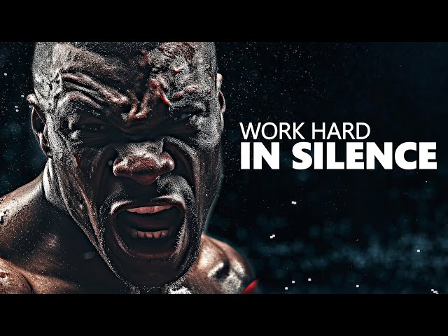 WORK HARD IN SILENCE - Motivational Speech