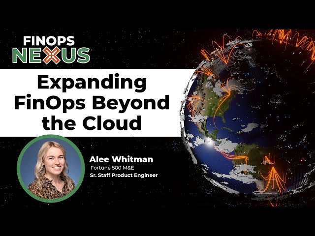 Ep#6 Expanding FinOps Beyond the Cloud with Alee Whitman