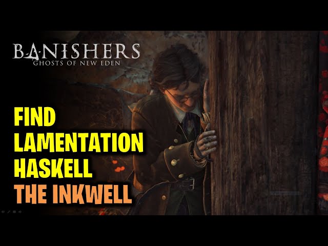 The Inkwell: Find Lamentation Haskell in the Void | Banishers Ghosts of New Eden