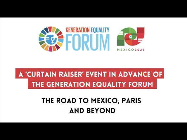 Generation Equality Forum: The road to Mexico, Paris and beyond